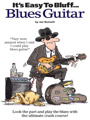 cover image of It's Easy To Bluff... Blues Guitar